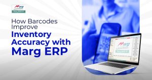 How Barcodes Improve Inventory Accuracy with Marg ERP