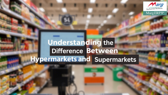 Hypermarkets and Supermarkets