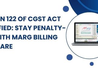 Section 122 of CGST Act Simplified: Stay Penalty-Free with Marg Billing Software