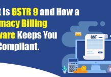 What is GSTR 9 and How a Pharmacy Billing Software Keeps You GST Compliant.