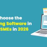 How to Choose the Best Billing Software in India for SMEs in 2026.