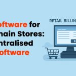 Retail Software for Multi-Chain Stores: Why Centralised Billing Software.
